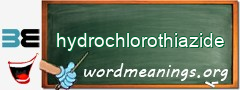 WordMeaning blackboard for hydrochlorothiazide